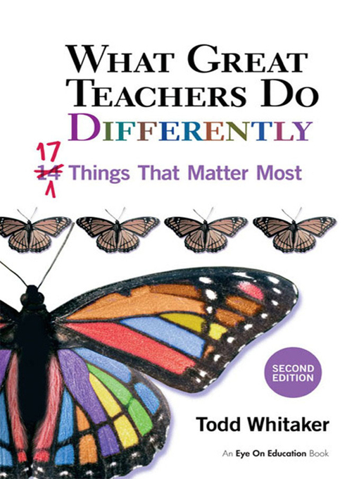 Title details for What Great Teachers Do Differently by Todd Whitaker - Available